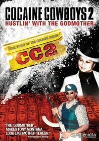 image Cocaine Cowboys 2: Hustlin' with the Godmother