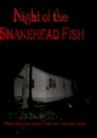 Imagen Night of the Snakehead Fish