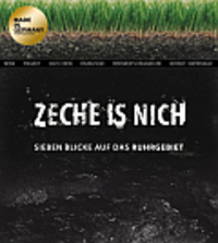 Imagen Zeche is nich – Sieben Blicke auf das Ruhrgebiet 2010