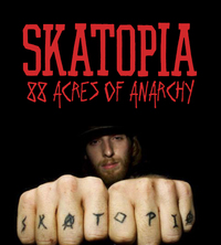 Bild Skatopia: 88 Acres of Anarchy