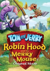 Bild Tom and Jerry: Robin Hood and His Merry Mouse