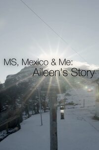 image MS, Mexico & Me: Aileen's Story