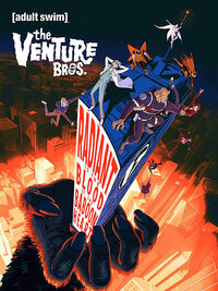 image The Venture Bros.: Radiant Is the Blood of the Baboon Heart