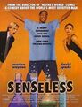 ▶ Senseless