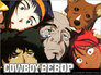 ▶ Cowboy Bebop