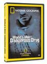 World's Most Dangerous Drug