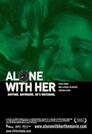 ▶ Alone with Her