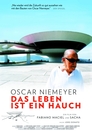 Oscar Niemeyer - Das Leben ist ein Hauch