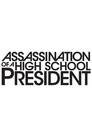 Assassination of a High School President