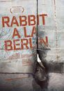 ▶ Rabbit à la Berlin