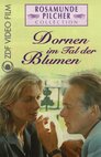 Rosamunde Pilcher: Dornen im Tal der Blumen