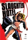 ▶ Slaughter Hotel