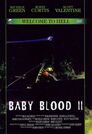 Baby Blood 2
