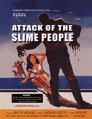 Attack of the Slime People