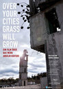 ▶ Over Your Cities Grass Will Grow