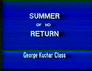 Summer of No Return