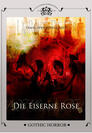 ▶ Die eiserne Rose