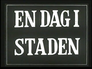 En Dag I Staden