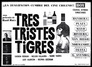 ▶ Tres tristes tigres