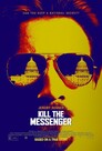 ▶ Kill the Messenger