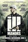 ▶ Ill Manors