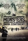 ▶ Monsters: Dark Continent