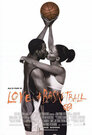 ▶ Love and Basketball