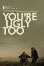 ▶ You're Ugly Too