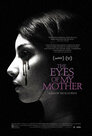 ▶ The Eyes of My Mother
