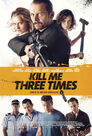 ▶ Kill Me Three Times