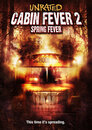 ▶ Cabin Fever: Spring Fever