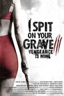 ▶ I Spit on Your Grave 3