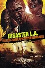 Disaster L.A.: The Last Zombie Apocalypse Begins Here