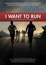 I Want to Run - Das härteste Rennen der Welt