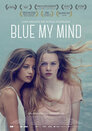 ▶ Blue My Mind