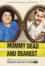 Mommy Dead and Dearest