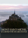 Mont-Saint-Michel - Le labyrinthe de l'archange