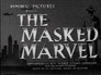 The Masked Marvel > The Man Behind the Mask