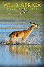 Wild Africa: Rivers of Life > Nile River