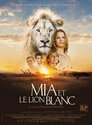 ▶ Mia et le lion blanc