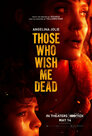 ▶ Those Who Wish Me Dead