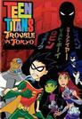 Teen Titans: Trouble in Tokyo