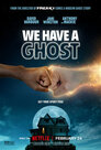 ▶ We Have a Ghost
