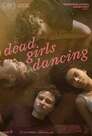 ▶ Dead Girls Dancing