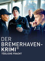Der Bremerhaven-Krimi: Tödliche Fracht