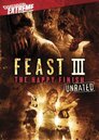 ▶ Feast III: The Happy Finish