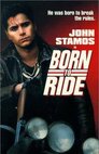 ▶ Born to Ride