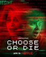 ▶ Choose or Die