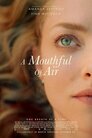 ▶ A Mouthful of Air