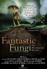 ▶ Fantastic Fungi